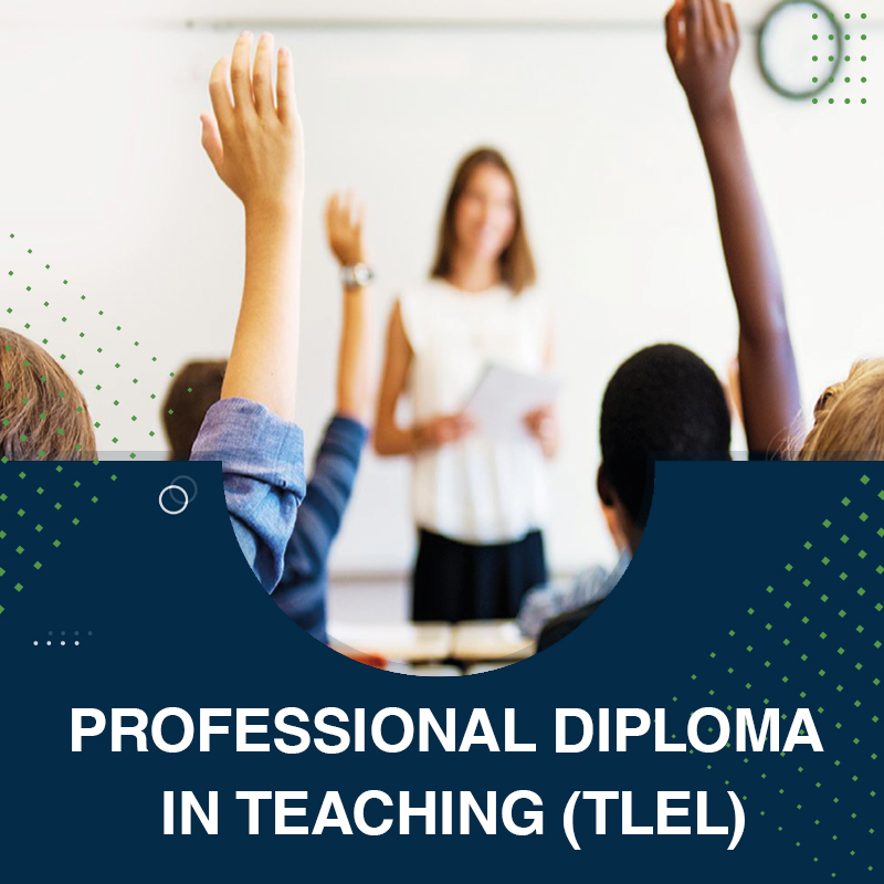 PROFESSIONAL DIPLOMA <strong>IN TEACHING (TLEL)</strong>
